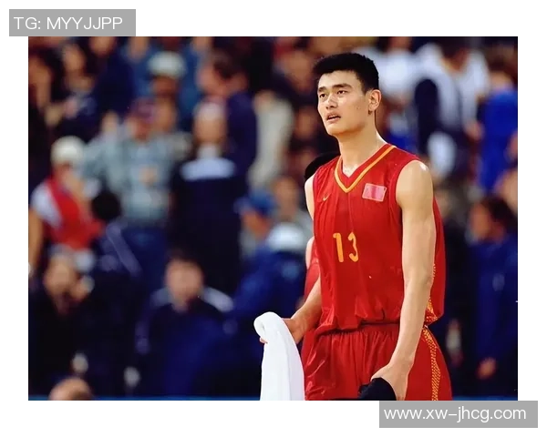 姚明在球场上的精彩瞬间回顾与篮球传奇的魅力探讨