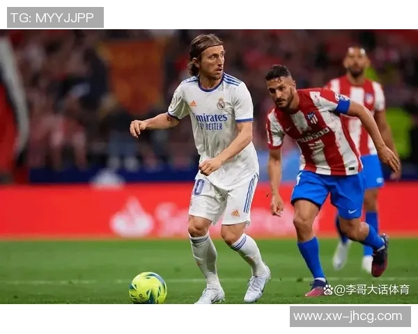 德甲焦点战平皇马与马竞激烈对抗数据分析引发热议